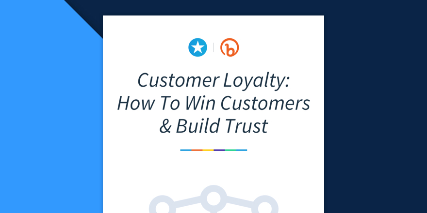 Customer Loyalty: How to Win Customers & Build Trust