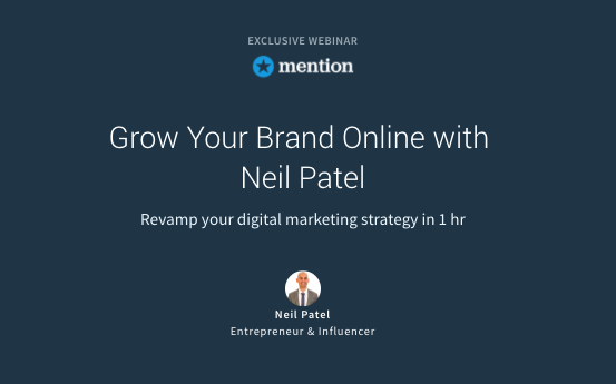 Grow your brand online with neil Patel